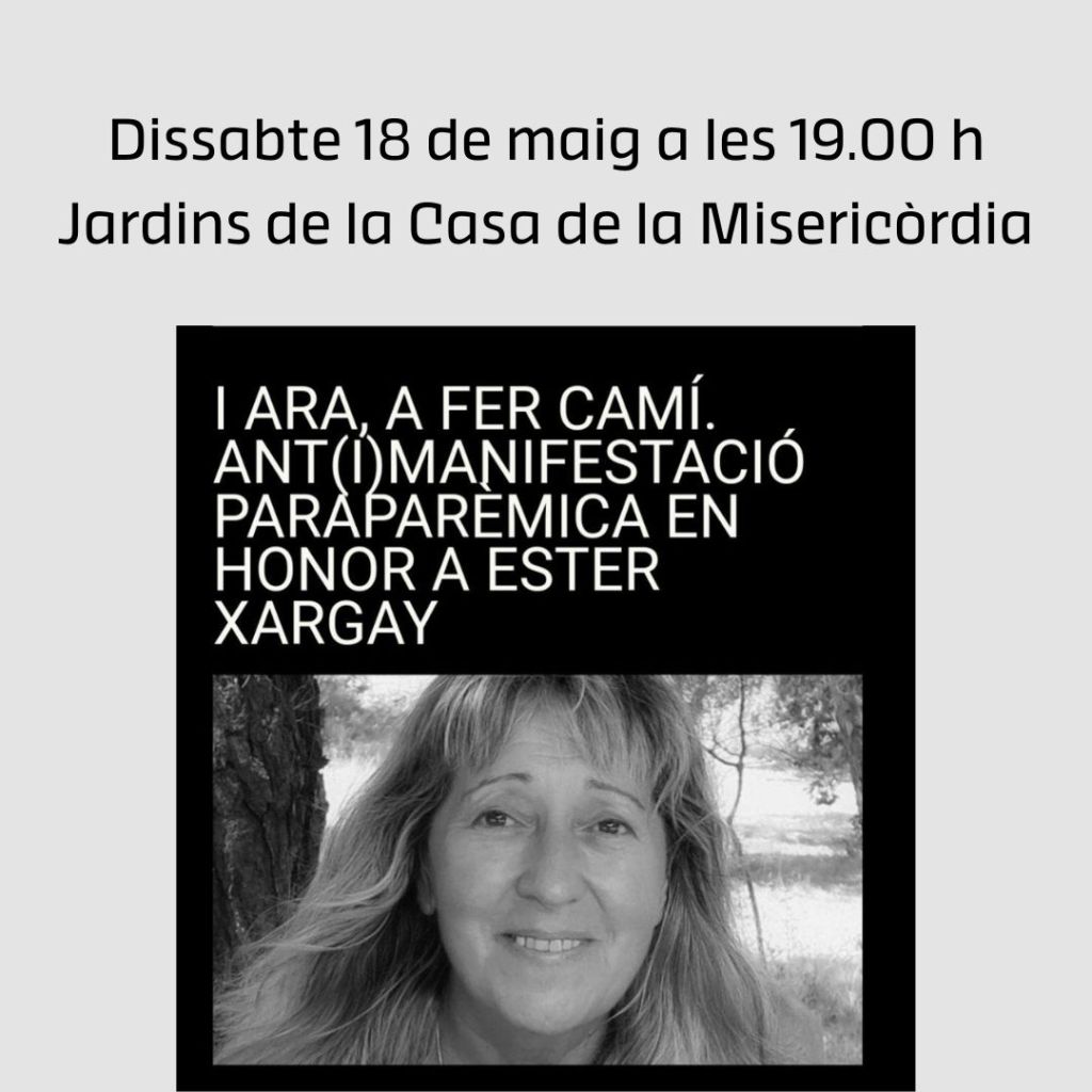 I ara, a fer camí! Ant(i)manifestació paraparèmica en honor a Ester&nbsp;Xargay
